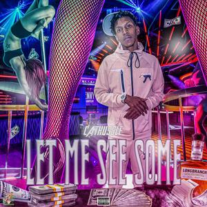 Let Me See Some (Explicit)