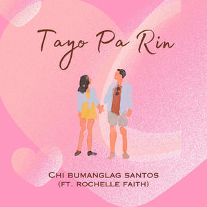 TAYO PA RIN (feat. Rochelle Faith)