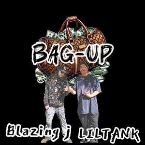 BAG-UP (feat. Blazing J) [Explicit]