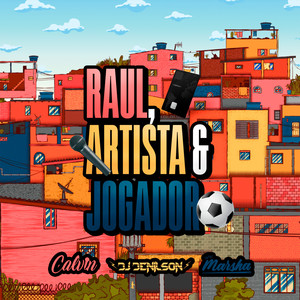 Raúl, Artista E Jogador (Explicit)
