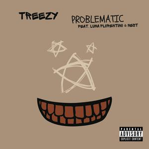 Problematic (feat. Luna Florentino & Nest) [Explicit]