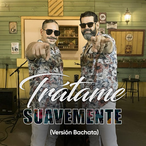 Trátame Suavemente (Versión Bachata)