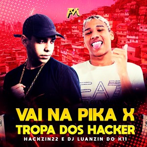 Vai na Pica X Tropa dos Hacker (Explicit)