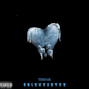 COLDHEARTED (Explicit)