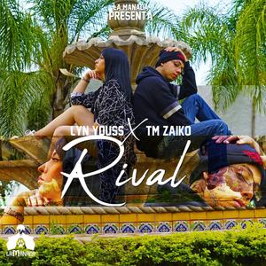 Rival (feat. Tm Zaiko) (Explicit)