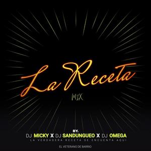 La Receta Del Perreo (Repartiendo Fuerte) (feat. Dj Omega El Original & Dj Sandungueo)