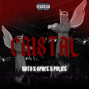 Cristal (feat. Koto, space & Lauti) [Explicit]