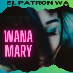 WANA MARY (Explicit)