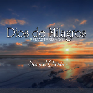 Dios De Milagros (Remasterizado)