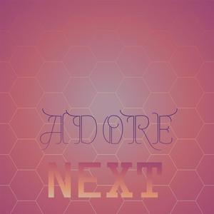 Adore Next