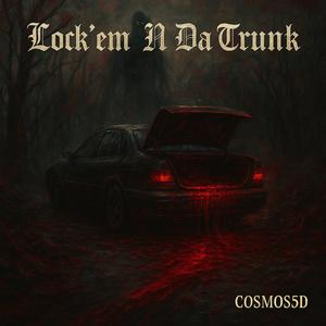 Lock'em N Da Trunk (RMX|Explicit)