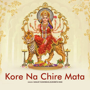 Kore Na Chire Mata