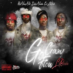 go crazy flow (feat. Big micey mobb, duke murda & ceo lil josh) [Explicit]