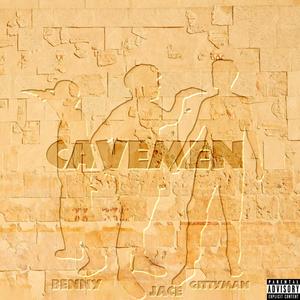 Cavemen (feat. Jace* & Wyd Benny) [Explicit]