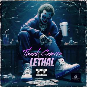 Lethal (Explicit)