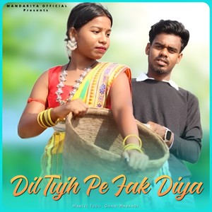 Dil Tujh Pe Fak Diya