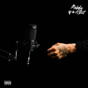 Melody Of A Artist (Explicit)