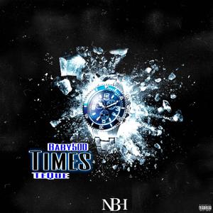 TIMES (feat. TeQue) [Explicit]