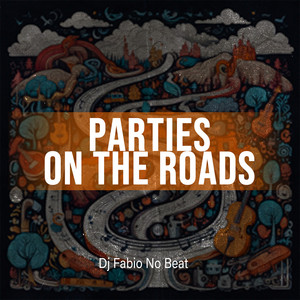 Parties on the Roads