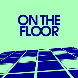 On The Floor (Extended Mix|Explicit)