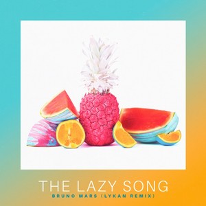 The Lazy Song (LYKAN Remix)