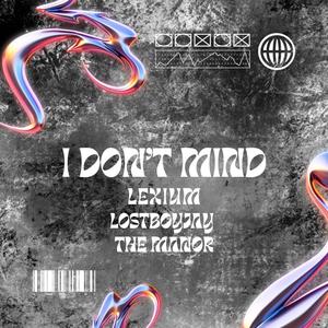 I Don't Mind (feat. LostBoyJay & The Manor)