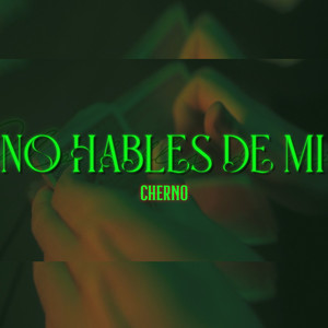 No Hables De Mi