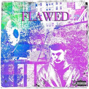 FLAWED (Explicit)