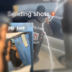 Sending shots (feat. Imb kave) [Explicit]