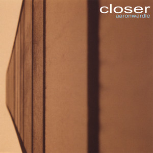 Closer