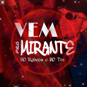 VEM PRO MIRANTE (feat. Mano Daco & Mc Tos) (Explicit)