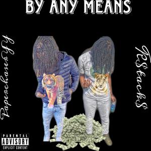 By Any Means (feat. PaperchaserYY) (Explicit)