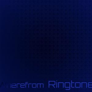 Wherefrom Ringtone