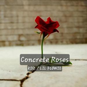 Concrete Roses (feat. Lil Flowie) (Explicit)