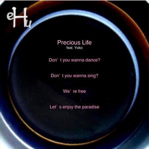 Precious Life (feat. Yoko)