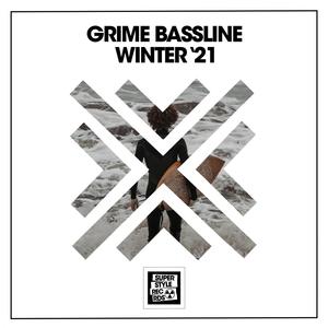 Grime Bassline Winter '21