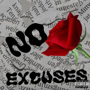 NO EXCUSES (Explicit)