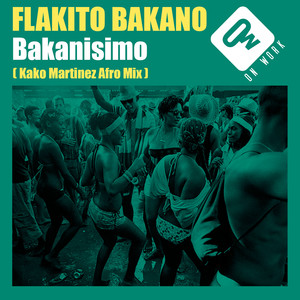 Bakanisimo (Kako Martinez Afro Mix)