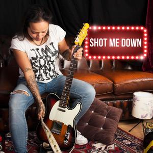 Shot Me Down