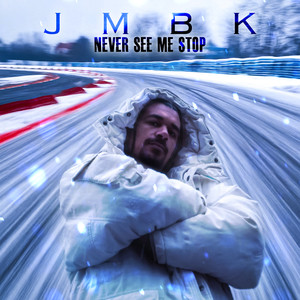 Never See Me Stop (Explicit)