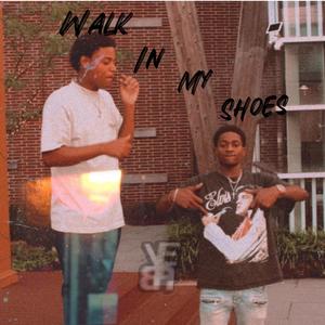 Walk In My Shoes (feat. yh.inallblvck) [Explicit]