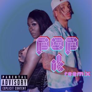 Pop It (feat. M.I.G.I) [Remix] [Explicit]