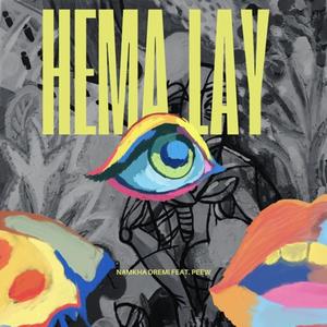 Hema lay (feat. PEEW)