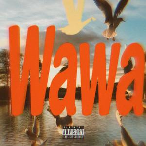 Wawa (Explicit)