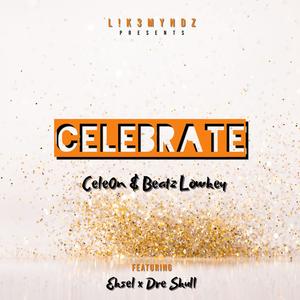 Celebrate (feat. Eksel & Dre Skull)