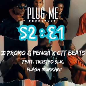 Plug Me S2 : EP1 (Explicit)