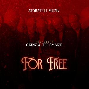 For Free (feat. Gkinz & Tee Smart)