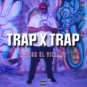 TRAP x TRAP (Explicit)