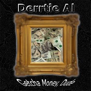 Getcha Money, Dude (Explicit)