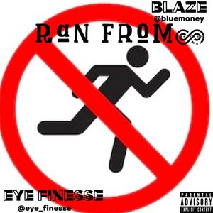 Ran From (feat. Blaze) (Explicit)